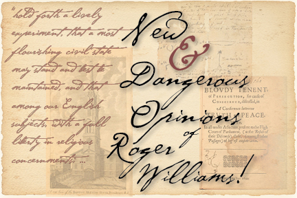 New & Dangerous Opinions of Roger Williams