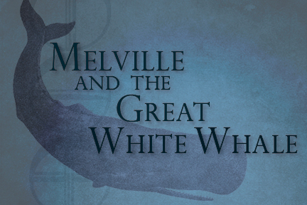 Melville and the Great White Whale