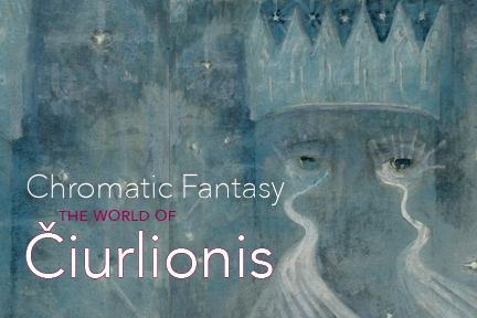 Chromatic Fantasy – The World of Čiurlionis
