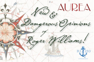 New & Dangerous Opinions of Roger Williams